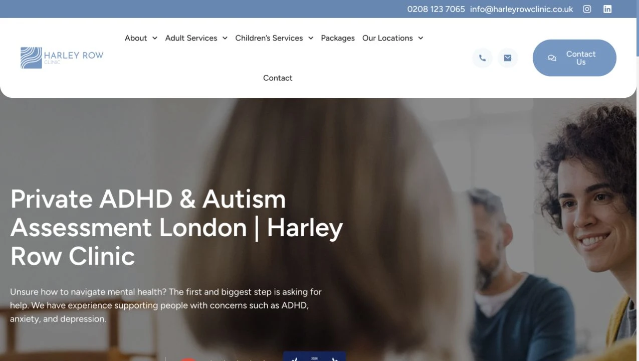 Harley Row Clinic website detail: Name the assessments in the opening.